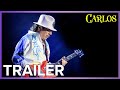 Carlos  trailer