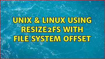 Unix & Linux: Using resize2fs with file system offset (2 Solutions!!)