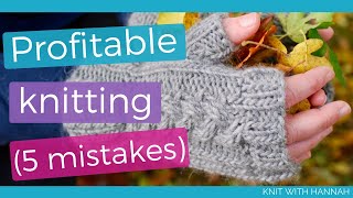 ... knitting for profit isn’t easy. you need to be a good enough
knitter knit all your pieces predictably, so the te...