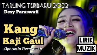 Kang Kaji Gaul - Desy Paraswati | Lirik