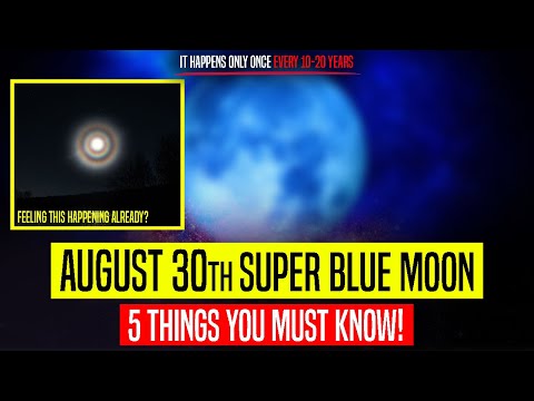 This RARE SUPER BLUE MOON may SHAKE YOU UP! (5 things YOU MUST KNOW)