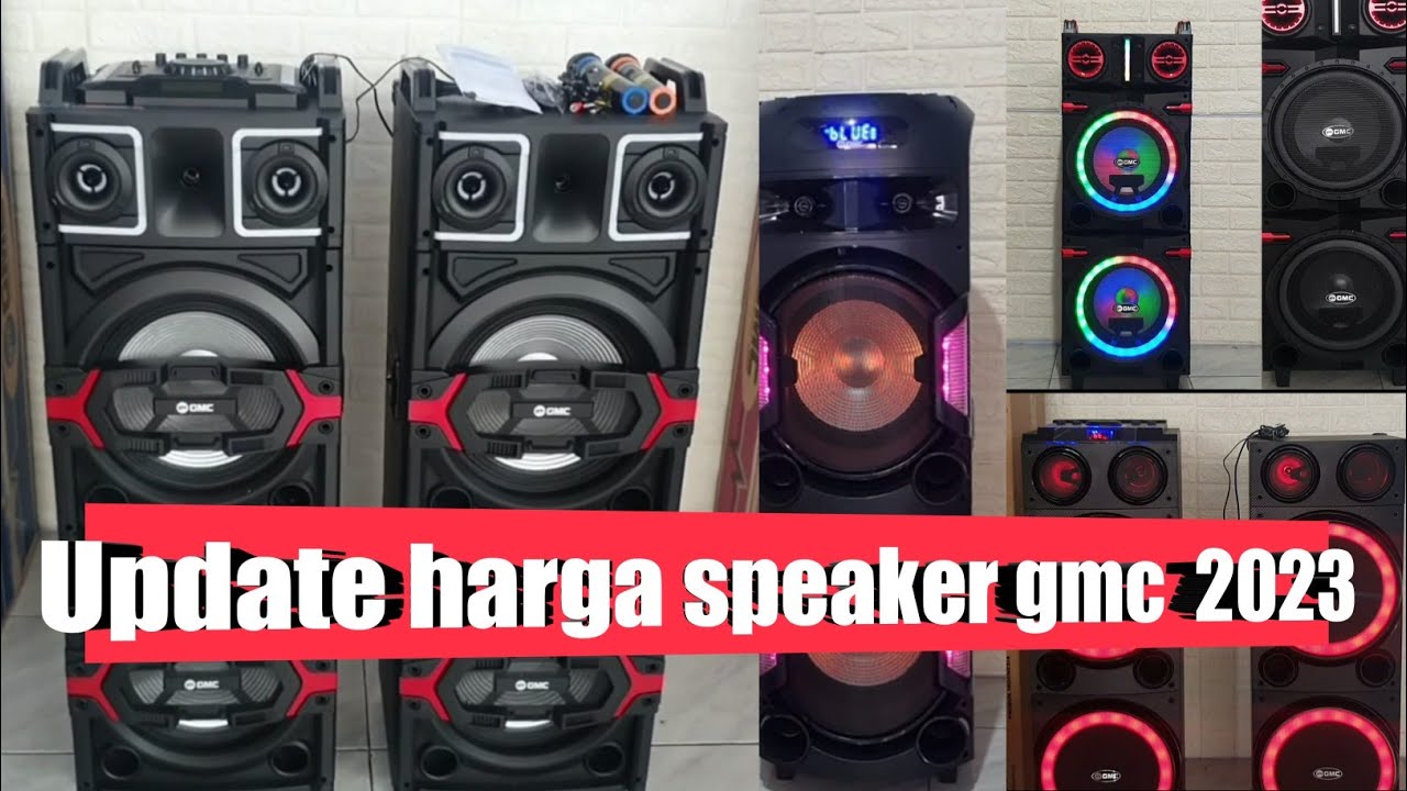 daftar harga speaker gmc terbaik 2023!!! update terbaru YouTube