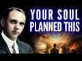 Edgar Cayce Revealed Why Your SOUL Chose This Life Before You Were Born