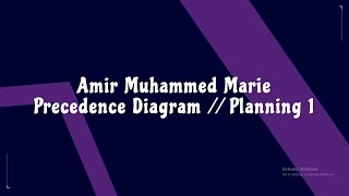 No.6 - Planning 1 - Precedence Diagram Method (PDM)