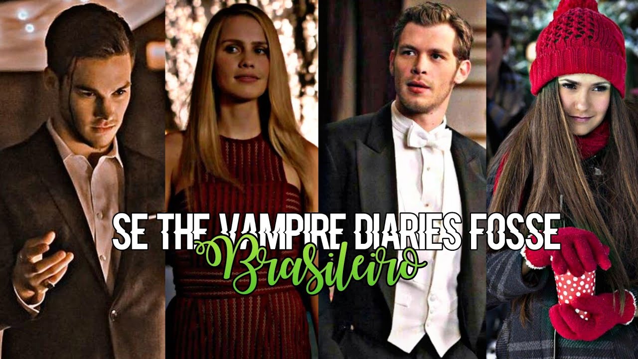 SE THE VAMPIRE DIARIES FOSSE BRASILEIRO #2