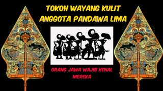 Tokoh Wayang Kulit Anggota Pandawa Lima