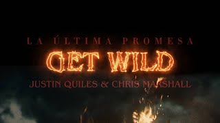 Justin Quiles, Chris_Marshall - Get Wild (Audio Oficial)