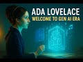 ADA Lovelace: Welcome to the Era of Generative AI | Visionaries of the Future