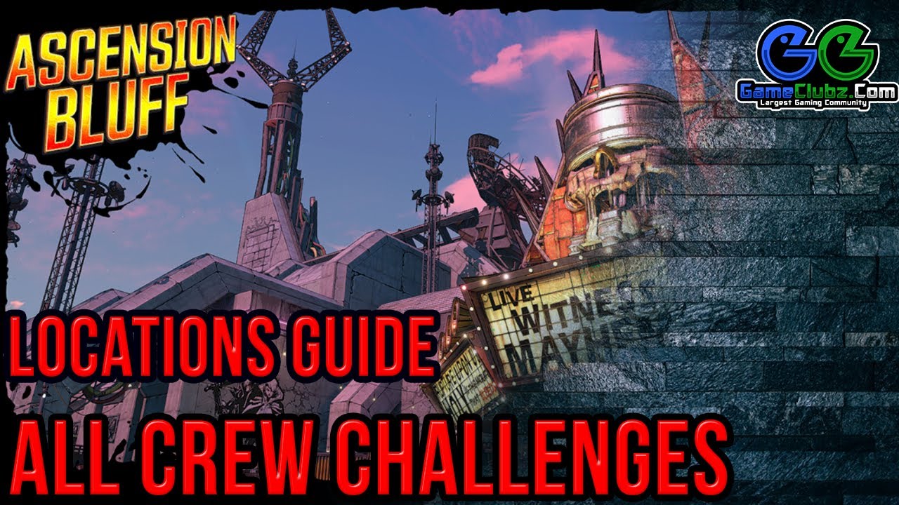 Borderlands 3 Ascension Bluff Crew Challenges Locations | Video Game Guide