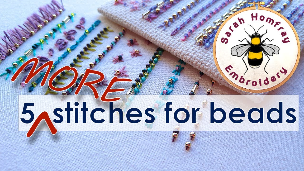 FIVE amazing stitches using beads for hand embroidery - add sparkle,  dimension & oppulence! 