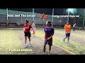 Johnthelocals vs purna rai and daju vai friendly futsal match