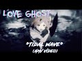 Love Ghost - "Tidal Wave" (AMV music video)