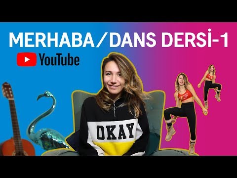 DANS DERSİ - 1 | MERHABA YOUTUBE