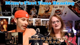 Mom's First Time Hearing: Drake ft. Lil' Wayne - HYFR