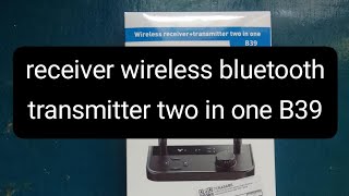 receiver wireless bluetooth transmitter two in one B39