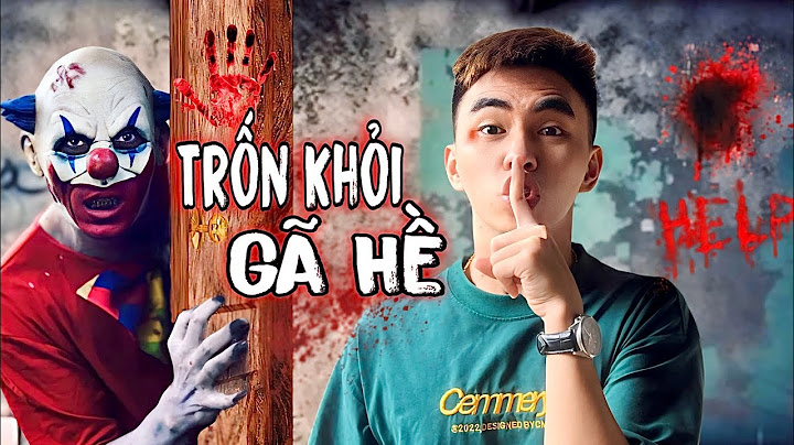Bị Chú Hề Săn Lùng - Nguyễn Chí Thanh.