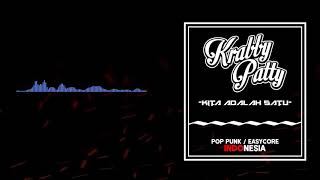 Krabby Patty - Kita Adalah Satu (official lyrics video)