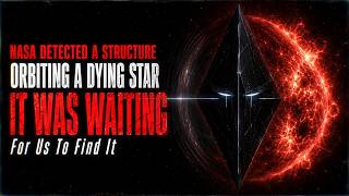 NASA Detected a Structure Orbiting a Dying Star  It Was Waiting For Us to Find It | Creepypasta