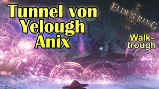 Tunnel von Yelough Anix Walkthrough | Elden Ring