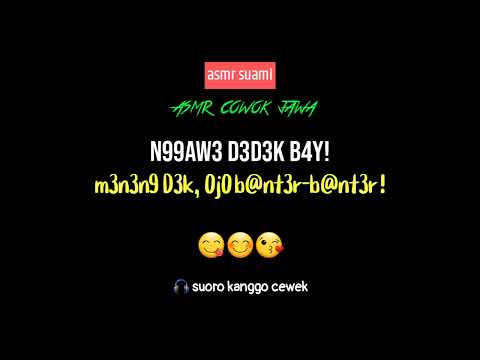 N994we D3d3k B4y! | asmr cowok jawa | asmr suami romantis | asmr husband manja | asmr cowok imut