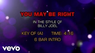 Video thumbnail of "Billy Joel - You May Be Right (Karaoke)"