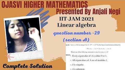 IIT-JAM 2021 Mathematics Solution Q.No-29 LINEAR ALGEBRA| CSIR-NET , GATE