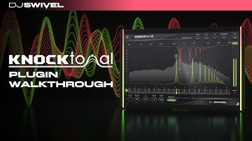 Knocktonal: Plugin Walkthrough