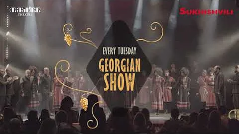 The Georgian Show - Georgian Folk Dance & Music – Ancient Traditions that Survived Centuries
