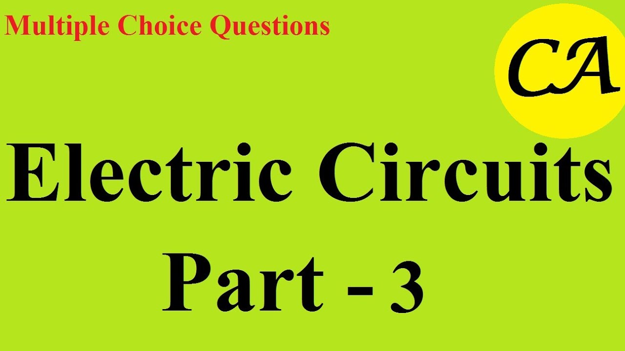 Multiple Choice Questions-Electric Circuits Part 3 - YouTube