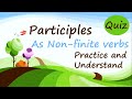 Understanding Participles Quiz