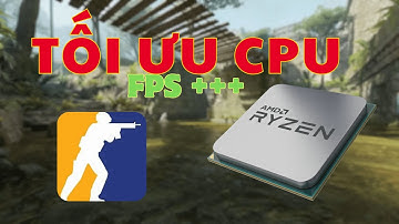 Bí Quyết TỐI ƯU Hiệu Năng CPU Giúp Cải Thiện FPS CS2