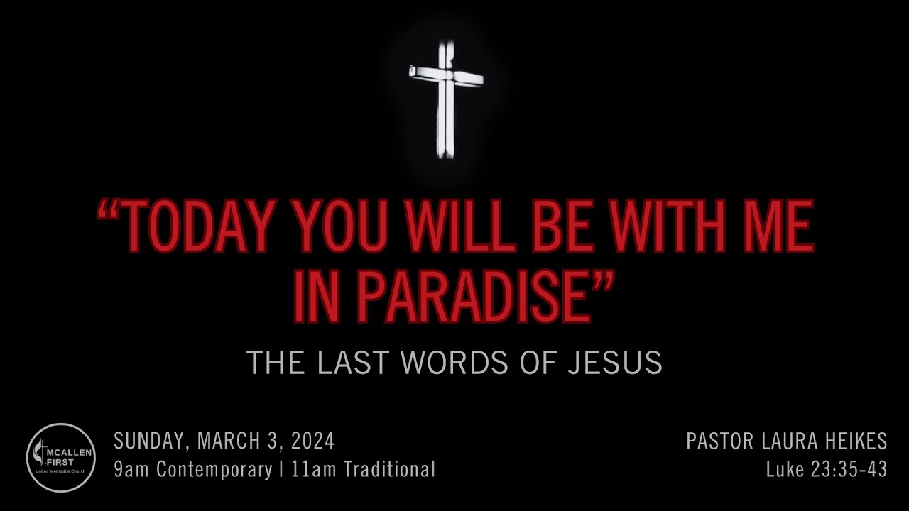 Contemporary service last word today you will be with me in