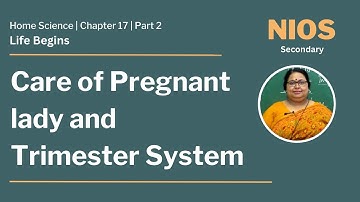 NIOS Secondary - Home Science - Chapter 17 - Life Begins