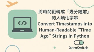 Convert Timestamps into Human-Readable "Time Ago" Strings in Python