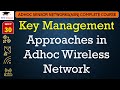 L30: Key Management Strategies in Adhoc Wireless Networks | Adhoc Sensor Network Lectures in Hindi