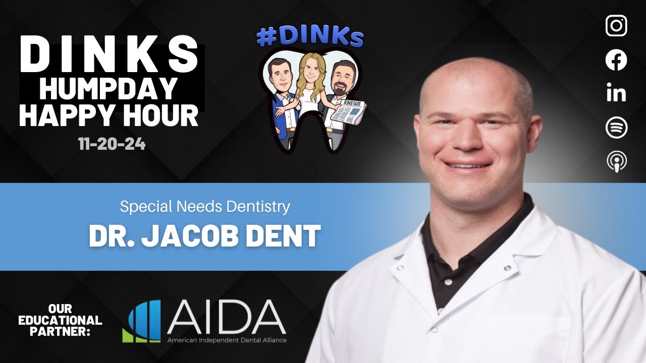 Humpday Happy Hour™ #218 with Dr. Jacob Dent, Special Needs Dentistry