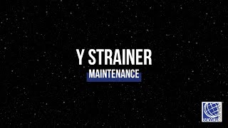 Y Strainer Maintenance