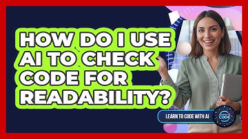 How Do I Use AI To Check Code For Readability?