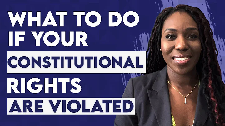 What To Do If The Police Violate Your Constitutional Rights?