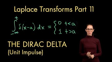 Laplace Transforms 11: The Dirac Delta (Unit Impulse)