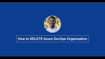 How to DELETE Azure DevOps Organization