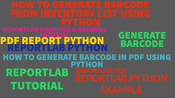 REPORTLAB|REPORTLAB PYTHON TUTORIAL|How To Generate Barcode from Csv using python|PART:40