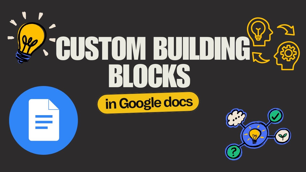 Creating Custom Building Blocks in Google Docs - YouTube