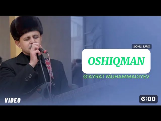G’ayrat Muxammadiyev Oshiqman