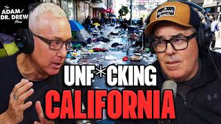 Unf*cking California + Why Women Are Addicted to Disappointment | The Adam &amp; Dr. Drew Show #2083
