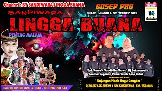 LIVE SANDIWARA LINGGA BUANA Bulak , Minggu 14 September 2025 PENTAS MALAM CERITA