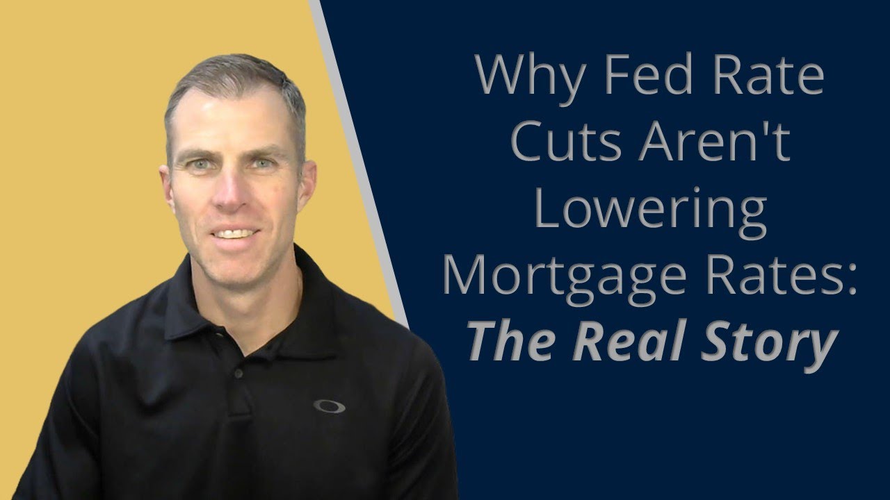 Why Fed Rate Cuts Aren't Lowering Mortgage Rates: The Real Story