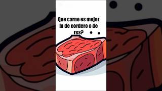 Que carne es mejor: la de cordero o de res?   #alimentacion #salud #grasasaturada