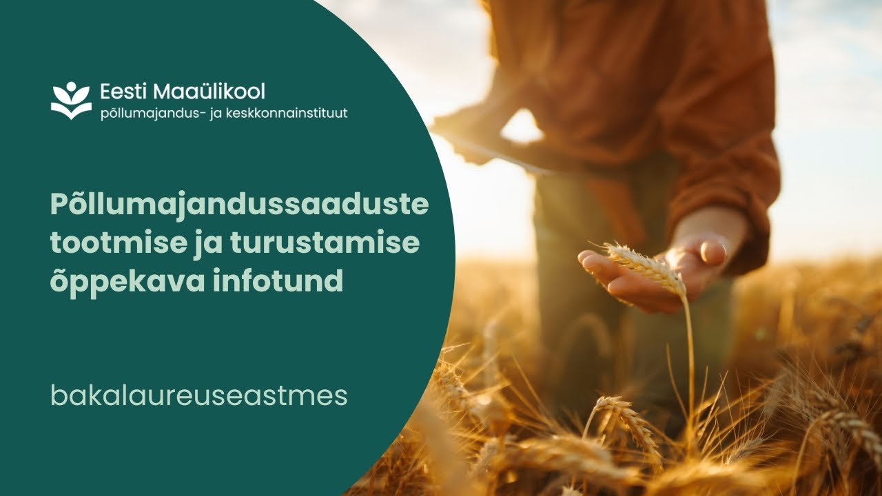 Põllumajandussaaduste tootmise ja turustamise bakalaureuseõppe infotund 2025