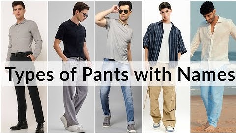 Different types of pants for men with names 2025